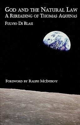 God and the Natural Law: Reading of Thomas Aquinas by Blasi, Fulvio Di