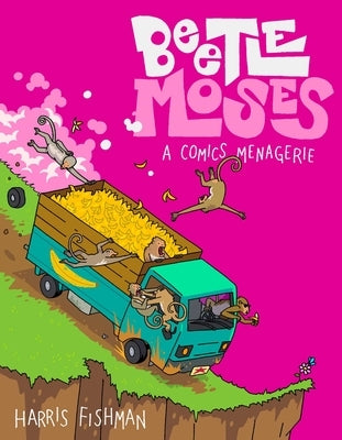Beetle Moses: A Comics Menagerie by Fishman, Harris