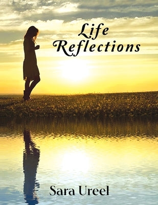 Life Reflections by Ureel, Sara