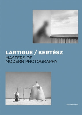 Lartigue / Kertész: Masters of Modern Photography by Lartigue, Jacques Henri