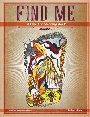 Find Me: A Fine Art Coloring Book - Volume 1 by Daufel, Gayle