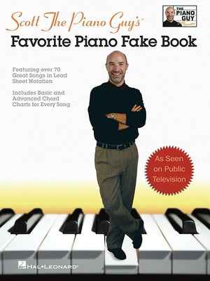 Scott the Piano Guy's Favorite Piano Fake Book - Sheet Music Beginner Piano Book for Adults and Kids by Houston, Scott