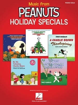 Music from Peanuts Holiday Specials: 20 Selections from Five Peanuts Holiday Specials Arranged for Piano Solo or Piano with Voice by Guaraldi, Vince