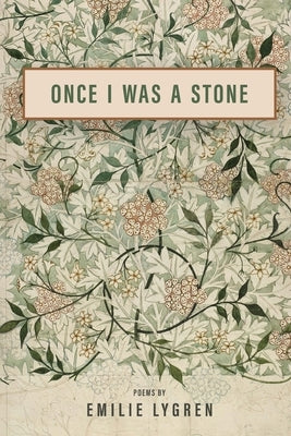 Once I Was a Stone by Lygren, Emilie