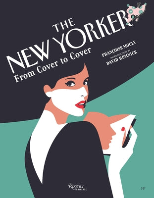 The New Yorker: From Cover to Cover by Mouly, Françoise