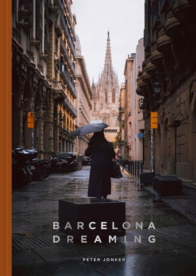 Barcelona Dreaming by Jonker, Peter
