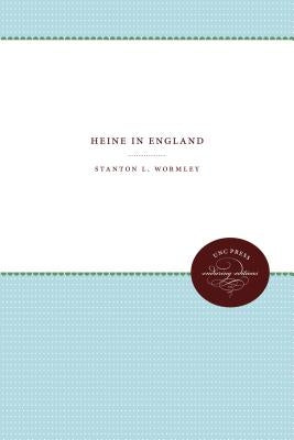 Heine in England by Wormley, Stanton L.