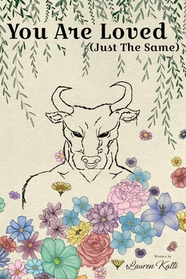 You Are Loved (Just The Same) by Kalli, Lauren