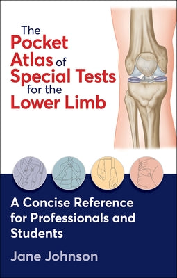 The Pocket Atlas of Special Tests for the Lower Limb by Johnson, Jane