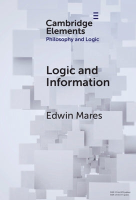 Logic and Information by Mares, Edwin