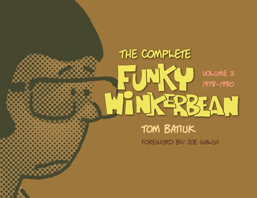 The Complete Funky Winkerbean, Volume 3, 1978-1980 by Batiuk