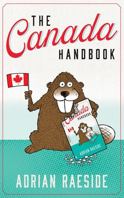 The Canada Handbook by Raeside, Adrian