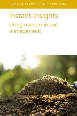 Instant Insights: Using Manure in Soil Management by Sørensen, Peter