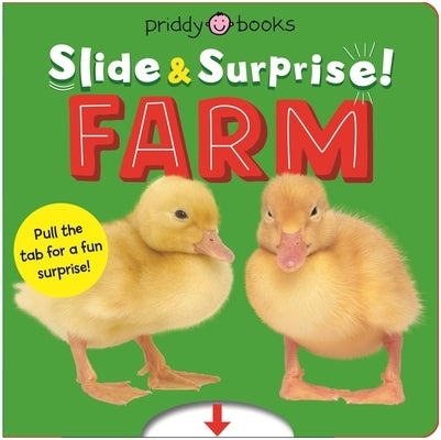Farm (Slide & Surprise!): Pull the Tabs for a Fun Farm Surprise by Priddy, Roger