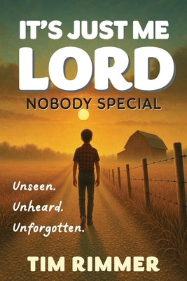 It's Just Me Lord, Nobody Special by Rimmer, Tim