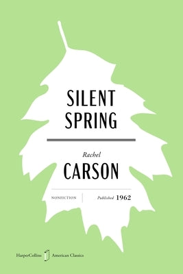 Silent Spring American Classics Edition by Carson, Rachel