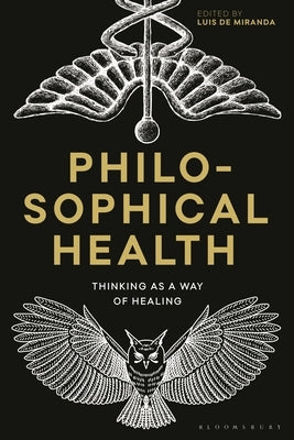Philosophical Health: Thinking as a Way of Healing by Miranda, Luis de