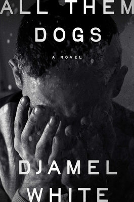 All Them Dogs by White, Djamel
