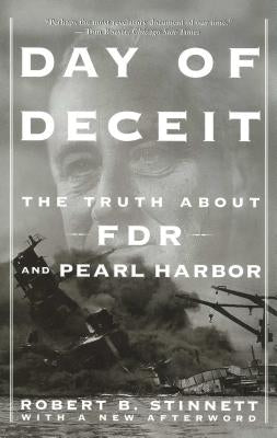 Day of Deceit: The Truth about FDR and Pearl Harbor by Stinnett, Robert