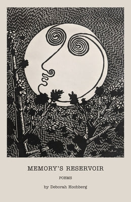 Memory's Reservoir: Poems by Hochberg, Deborah