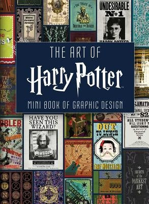 The Art of Harry Potter (Mini Book): Mini Book of Graphic Design by Insight Editions