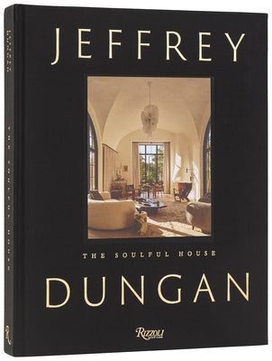 The Soulful House: Stories of Beauty, Belonging, and the Spirit of Home by Dungan, Jeffrey