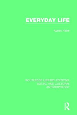 Everyday Life by Heller, Ágnes