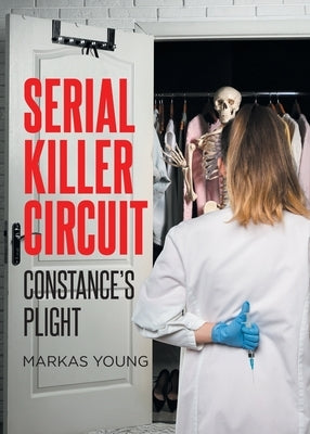 Serial Killer Circuit: Constance's Plight by Young, Markas