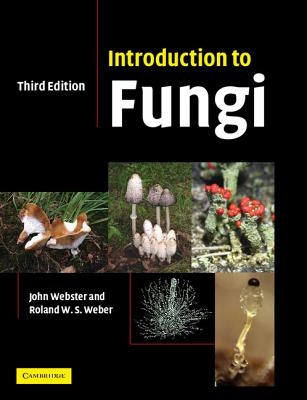 Introduction to Fungi by Webster, John