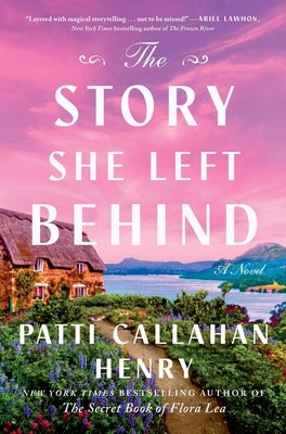 The Story She Left Behind by Callahan Henry, Patti