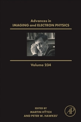 Advances in Imaging and Electron Physics by Hawkes, Peter W.