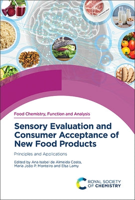 Sensory Evaluation and Consumer Acceptance of New Food Products: Principles and Applications by Costa, Ana Isabel de Almeida