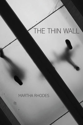 The Thin Wall by Rhodes, Martha