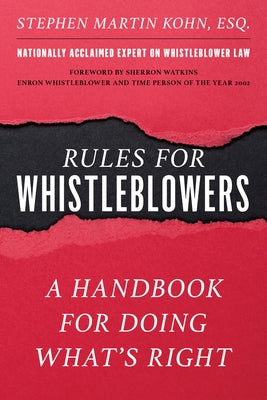Rules for Whistleblowers: A Handbook for Doing What's Right by Kohn, Stephen M.
