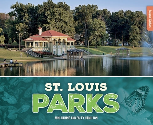 St. Louis Parks, Second Edition by Nini Harris