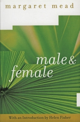 Male and Female: A Study of the Sexes in a Changing World by Mead, Margaret