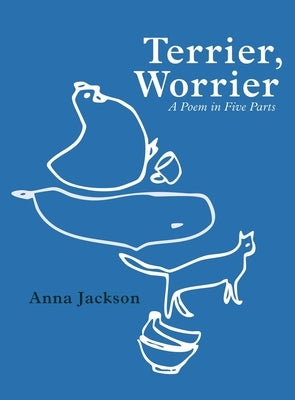 Terrier, Worrier by Jackson, Anna