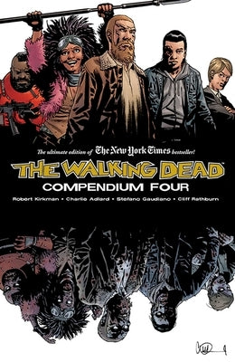 Walking Dead Compendium Volume 4 by Kirkman, Robert