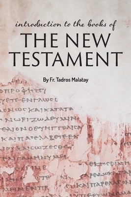 Introduction to the books of the New Testament by Malaty, Tadros