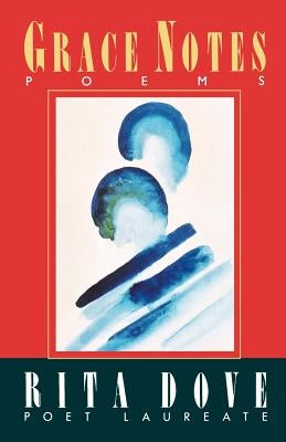 Grace Notes, Poems by Dove, Rita