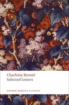Selected Letters by Brontë, Charlotte