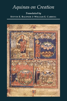 Aquinas on Creation by Baldner/Carroll, Steven/William