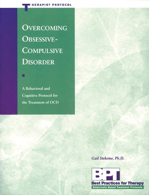 Overcoming Obsessive-Compulsive Disorder - Therapist Protocol by McKay, Matthew
