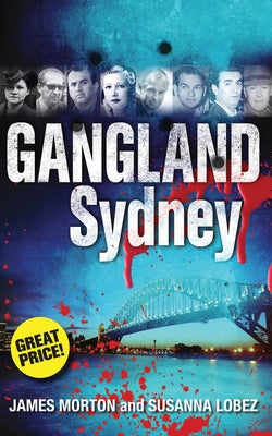 Gangland Sydney by Morton, James