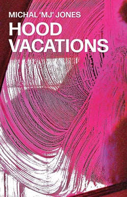 Hood Vacations by Jones, Michal Mj