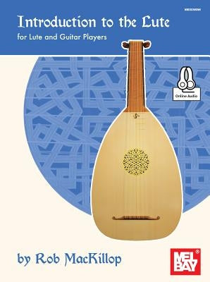 Introduction to the Lute by Rob MacKillop