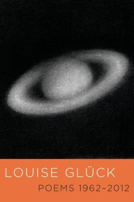 Poems 1962-2012 by Glück, Louise