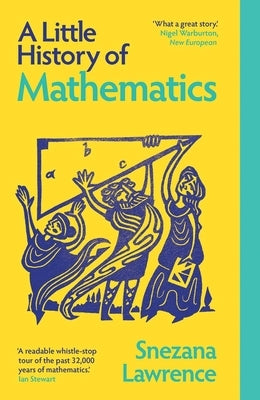 A Little History of Mathematics by Lawrence, Snezana