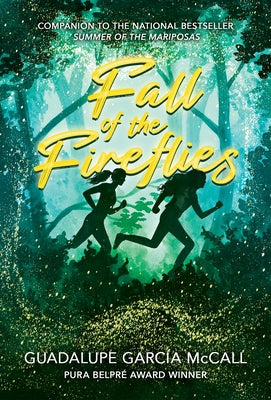 Fall of the Fireflies (Seasons of Sisterhood #1) by McCall, Guadalupe García