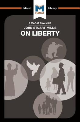 An Analysis of John Stuart Mill's On Liberty by Campi, Ashleigh